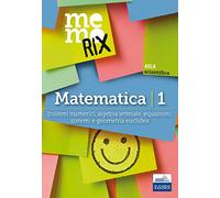 Matematica. Vol. 1: Insiemi numerici, algebra letterale, equazioni, sistemi e geometria euclidea.