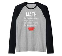 Matematica L"unico posto dove le persone 77 Angurie Scherzo divertente Maglia con Maniche Raglan