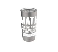 Matematica L"unico posto in cui la tua età è un problema di matematica Bicchiere termico in acciaio inox doppia parete