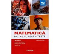 Matematica M2. Tehnologic. Bacalaureat. Teste - Daniela Stoica, Editie in limba romana