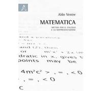 Matematica. Metodi per il calcolo e la rapresentazione