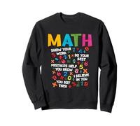 Matematica Mostra Il Tuo Lavoro Fai del Tuo Meglio Felpa