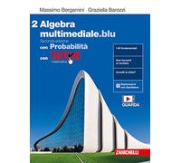 Matematica multimediale.blu. Algebra. Con Probabilità. Con Tutor. Per le Scuole superiori. Con espansione online (Vol. 2)