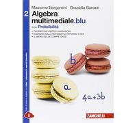 Matematica multimediale.blu. Algebra multimediale.blu. Con probabilità. Per le Scuole superiori. Con espansione online (Vol. 2)