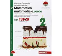 Matematica multimediale.verde. Tutor di matematica. Con fascicolo costruire le competenze. Per le Scuole superiori. Con e-book. Con espansione online (Vol. 2)