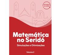 Matemática no Seridó: simulações e otimizações