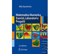 Matematica numerica. Esercizi, laboratori e progetti