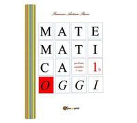Matematica Oggi - 1a di Francesco Antonio Russo, 2018, Youcanprint
