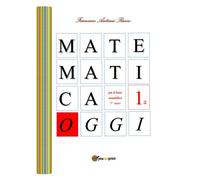 Matematica Oggi - 1b di Francesco Antonio Russo, 2018, Youcanprint