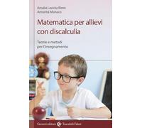 Matematica per allievi con discalculia. Teorie e metodi per l'insegnamento