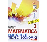 Matematica per istituti tecnici economici 3. Per le Scuole superiori. Con e-book. Con espansione online