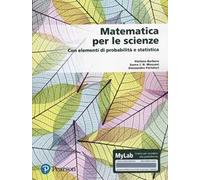 Matematica per le scienze. Con elementi di probabilità e statistica. Con Contenuto digitale per download e accesso online