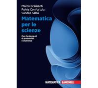 MATEMATICA PER LE SCIENZE. CON FONDAMENTI DI PROBABILITA' E STATISTICA. CON EBOO