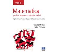 Matematica per le scienze economiche e sociali. Algebra lineare, funzioni di più variabili e ottimizzazione statica (Vol. 2)