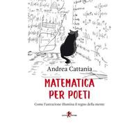 Matematica per poeti. Come l'astrazione illumina il regno della mente