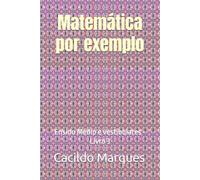 Matemática por exemplo: Ensino Médio e vestibulares - Livro 3