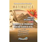 Matematica. Profil Informatica: Exercitii si probleme - Clasa 9 - Gheorghe Adalbert Schneider