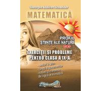 Matematica. Profil stiinte ale naturii: Exercitii si probleme - Clasa 9 - Gheorghe Adalbert Schneider