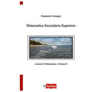 Matematica secondaria superiore (Vol. 2)