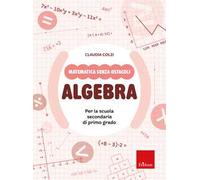 Matematica senza ostacoli. Algebra