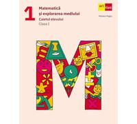 Matematica si explorarea mediului - Clasa 1 - Caietul elevului - Mariana Mogos