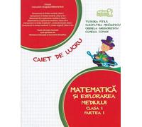 Matematica si explorarea mediului - Clasa 1 Partea 1 - Caiet 2015-2016 - Tudora Pitila, Cleopatra Mihailescu, Crinela Grigorescu, Camelia Coman