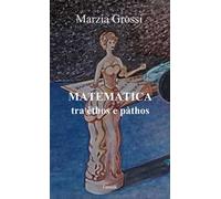 Matematica, tra èthos e pàthos