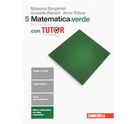 Matematica.verde. Con Tutor. Per le Scuole superiori. Con e-book. Con espansione online