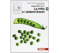 Matematica.verde. Vol. E. Verde: La retta e i sistemi lineari. Per le Scuole superiori. Con espansione online