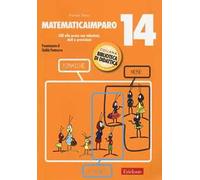MatematicaImparo. Vol. 14: Lilli alle prese con le relazioni, dati previsioni