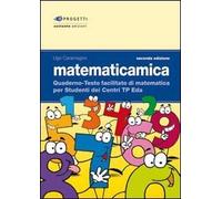 Matematicamica. Quaderno-testo facilitato di matematica per gli studenti dei Centri TP-EDA