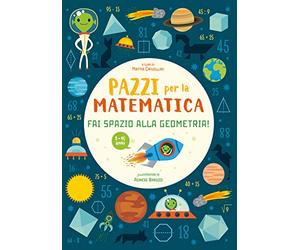 Matematicando - Fai Spazio alla Geometria | Pazzi per la Matematica | Libro Interattivo con Adesivi | Gioco Educativo per Bambini