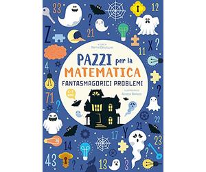 Matematicando - Fantasmagorici problemi | Pazzi per la matematica | Giochi di numeri per appassionati