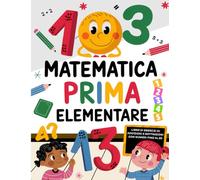 Matemáticas 1 Primaria: Cuaderno de Ejercicios de Sumas y Restas hasta el 20 | Más de 200 Actividades de Refuerzo para Niños de 6 a 7 Años