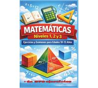 Matemáticas: 10 a 13 años: Nivel 1,2,3
