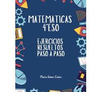 Matemáticas 4º Eso: Ejercicios resueltos paso a paso