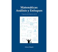 Matemáticas: Análisis y Enfoques: Programa del Diploma del IB