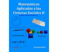 Matemáticas Aplicadas a las Ciencias Sociales 2: Matemáticas de segundo de bachillerato para Ciencias Sociales