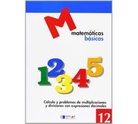 MATEMATICAS BASICAS - 12 Cálculo y problemas de multiplicaciones y divisiones con expresiones decimales