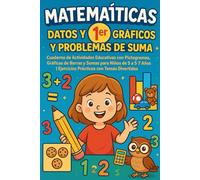 Matemáticas de 1er Grado Datos y Gráficos y Problemas de Suma: Cuaderno de Actividades Educativas con Pictogramas, Gráficas de Barras y Sumas para ... | Ejercicios Prácticos con Temas Divertidos