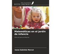 Matemáticas en el jardín de infancia: Guía útil para profesores