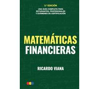 Matemáticas financieras: Una guía completa para estudiantes, profesionales y exámenes de certificación (Edición premium con interior en color)