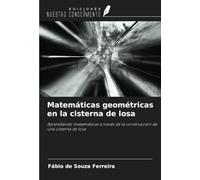Matemáticas geométricas en la cisterna de losa: Aprendiendo matemáticas a través de la construcción de una cisterna de losa