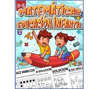 Matemáticas Para Educación Infantil 3-5 años: Actividades Educativas Divertidas: Números faltantes, Trazado, Emparejamiento, Suma y Resta para Niños Pequeños.
