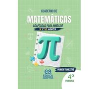 Matemáticas para niños de 9 a 10 años adaptadas para 4º de Primaria: Explicaciones claras, ejercicios guiados, refuerzo visual para diferentes ritmos y necesidades educativas.