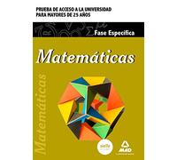 Matemáticas : prueba de acceso a la universidad para mayores de 25 años