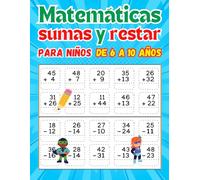 Matemáticas sumas y restar para niños de 6 a 10 años: Libro de matemáticas para números dobles y triples con clave de respuestas | +1344 Operaciones | Cálculo mental