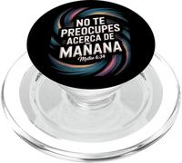 Mateo 6:34 - No Te Preocupes della Scrittura Cristiana Mañana PopSockets PopGrip per MagSafe