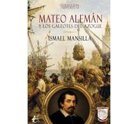 Mateo Alemán y los galeotes del azogue