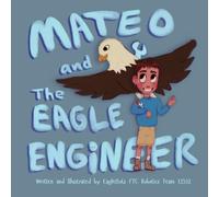 Mateo and the Eagle Engineer: An EagleBook